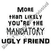 mandatoryuglyfriend